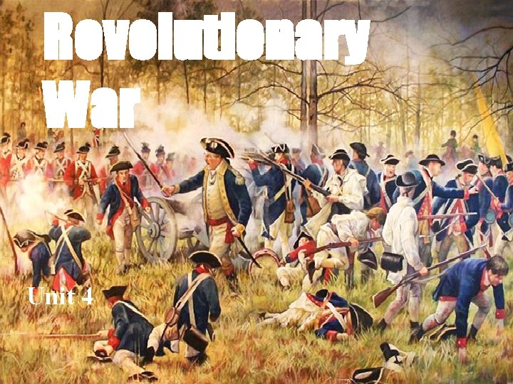 Revolutionary War Unit 4 