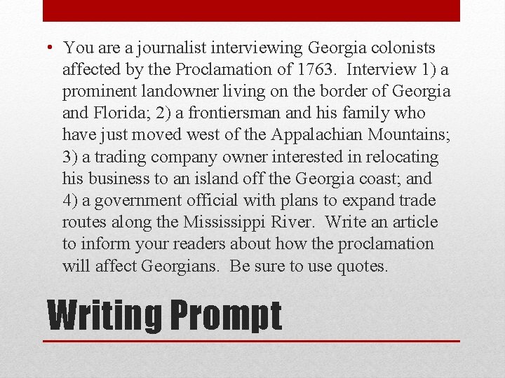 • You are a journalist interviewing Georgia colonists affected by the Proclamation of • You are a journalist interviewing Georgia colonists affected by the Proclamation of