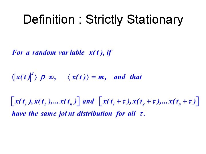 Definition : Strictly Stationary 