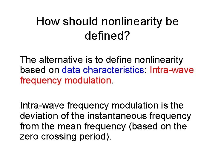 How should nonlinearity be defined? The alternative is to define nonlinearity based on data