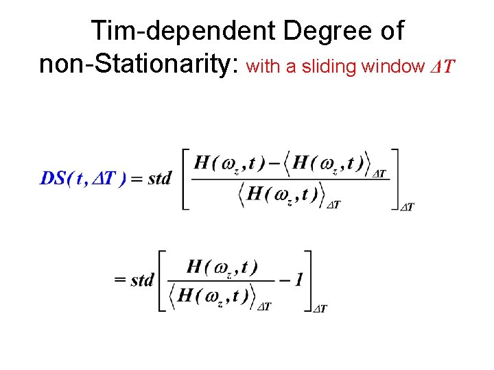 Tim-dependent Degree of non-Stationarity: with a sliding window ΔT 