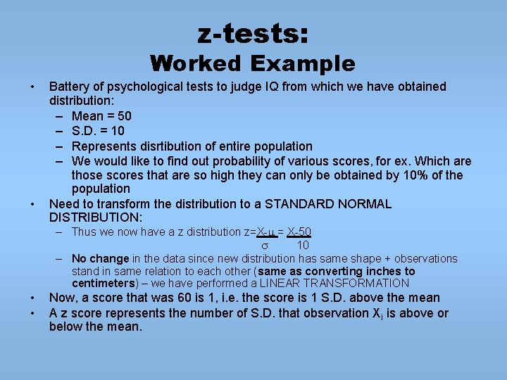 z-tests: Worked Example • • Battery of psychological tests to judge IQ from which z-tests: Worked Example • • Battery of psychological tests to judge IQ from which