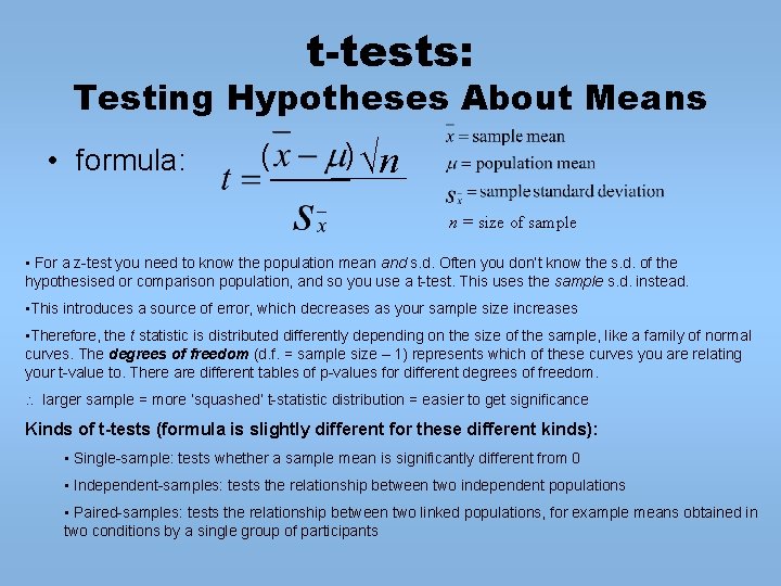 t-tests: Testing Hypotheses About Means • formula: ( ) √n n = size of