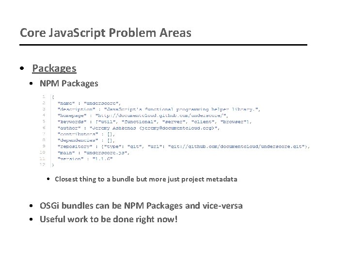 Core Java. Script Problem Areas • Packages • NPM Packages • Closest thing to