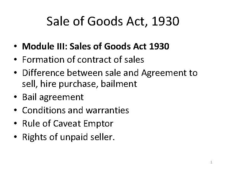 Sale of Goods Act, 1930 • Module III: Sales of Goods Act 1930 •