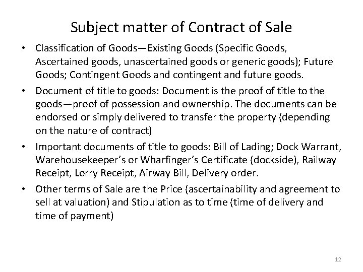 Subject matter of Contract of Sale • Classification of Goods—Existing Goods (Specific Goods, Ascertained