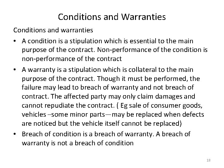 Conditions and Warranties Conditions and warranties • A condition is a stipulation which is