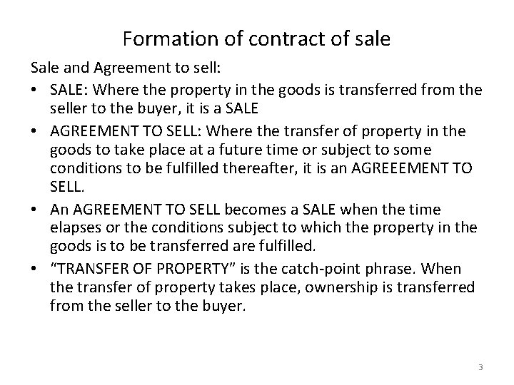 Formation of contract of sale Sale and Agreement to sell: • SALE: Where the