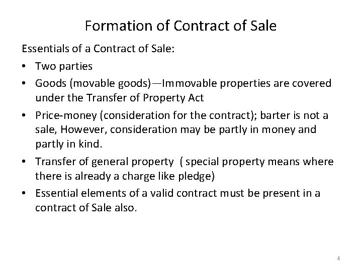Formation of Contract of Sale Essentials of a Contract of Sale: • Two parties
