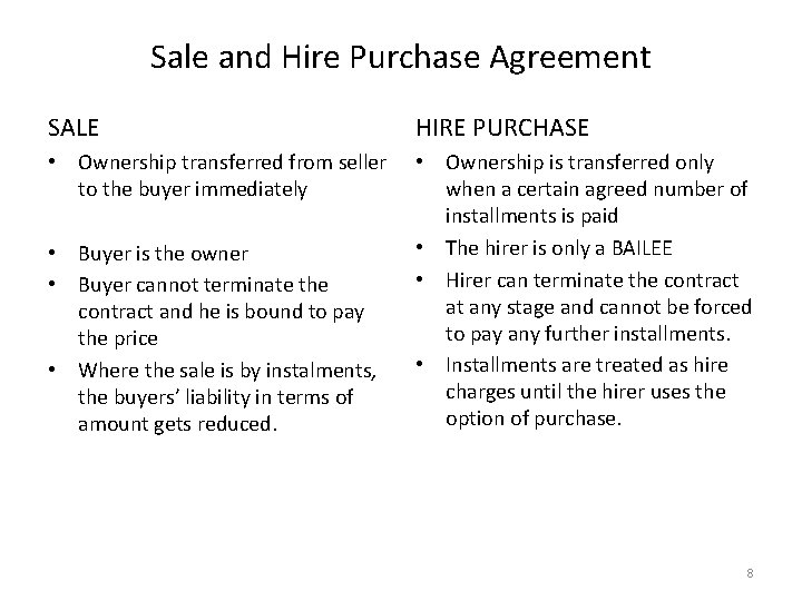 Sale and Hire Purchase Agreement SALE HIRE PURCHASE • Ownership transferred from seller to