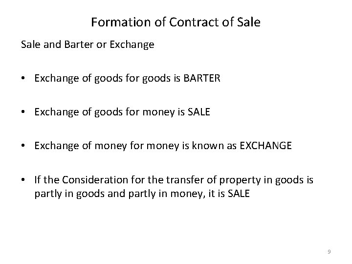 Formation of Contract of Sale and Barter or Exchange • Exchange of goods for