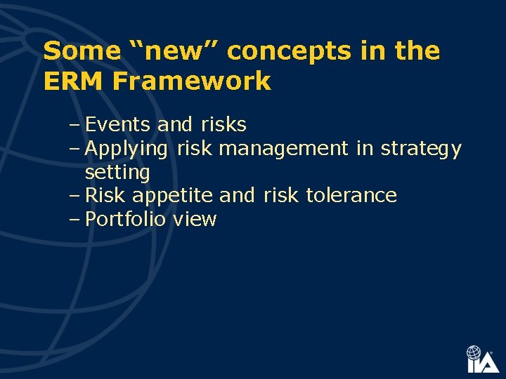 Some “new” concepts in the ERM Framework – Events and risks – Applying risk