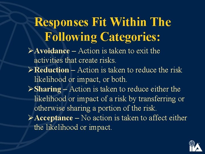 Responses Fit Within The Following Categories: ØAvoidance – Action is taken to exit the