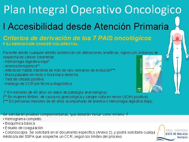 Plan Integral Operativo Oncologico I Accesibilidad desde Atención Primaria Criterios de derivación de los