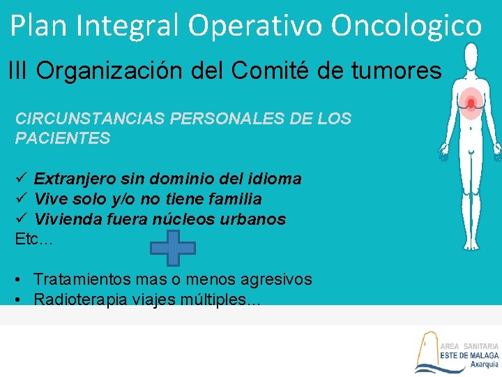 Plan Integral Operativo Oncologico III Organización del Comité de tumores CIRCUNSTANCIAS PERSONALES DE LOS