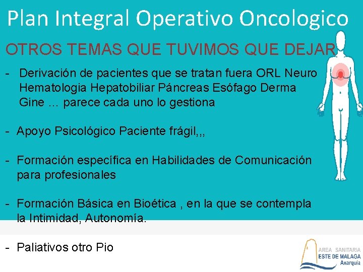 Plan Integral Operativo Oncologico OTROS TEMAS QUE TUVIMOS QUE DEJAR - Derivación de pacientes