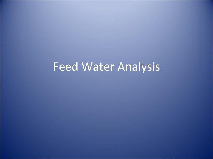 Feed Water Analysis 