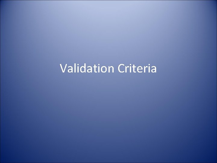 Validation Criteria 