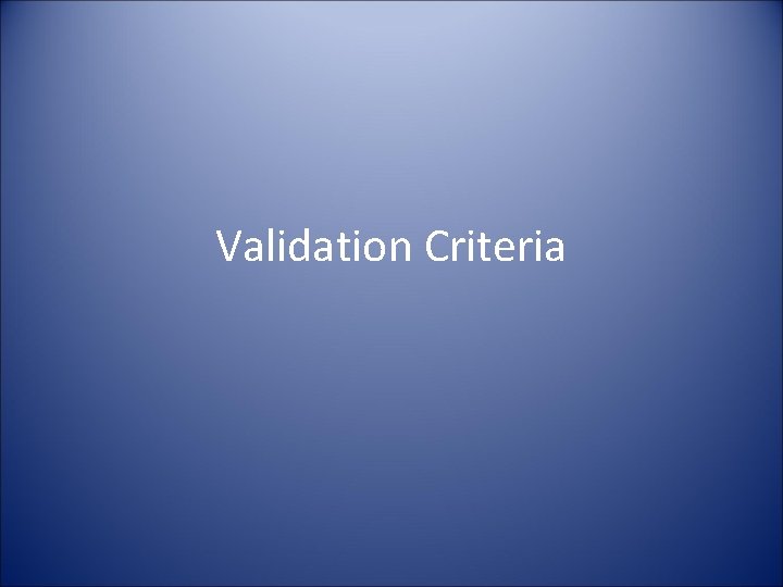 Validation Criteria 