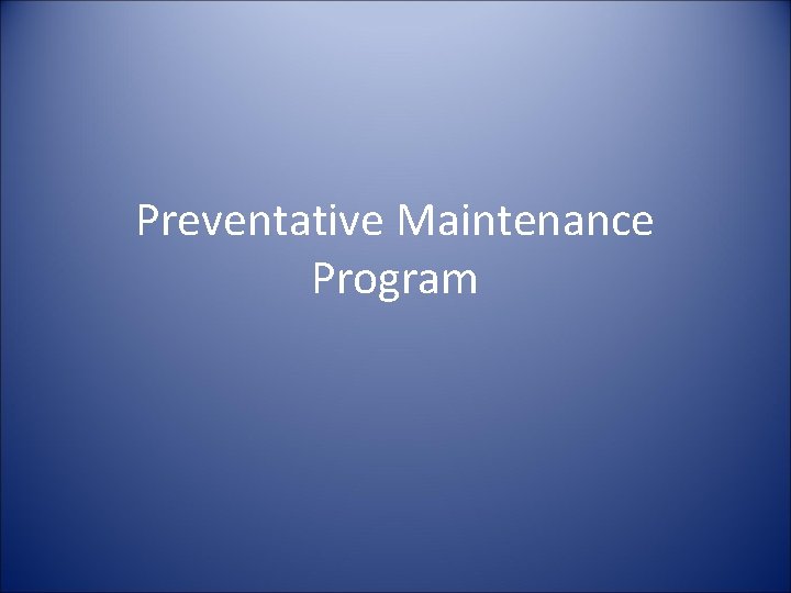 Preventative Maintenance Program 