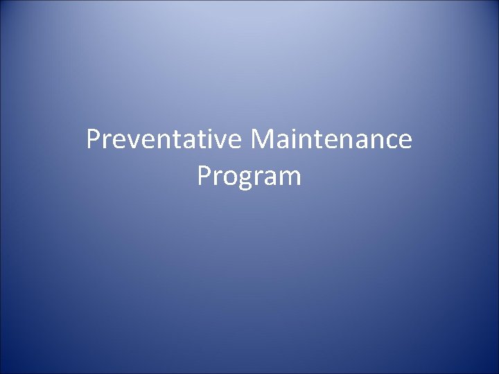 Preventative Maintenance Program 