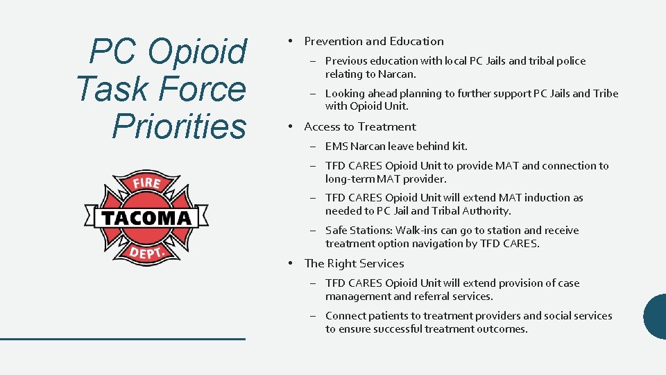 PC Opioid Task Force Priorities • Prevention and Education – Previous education with local