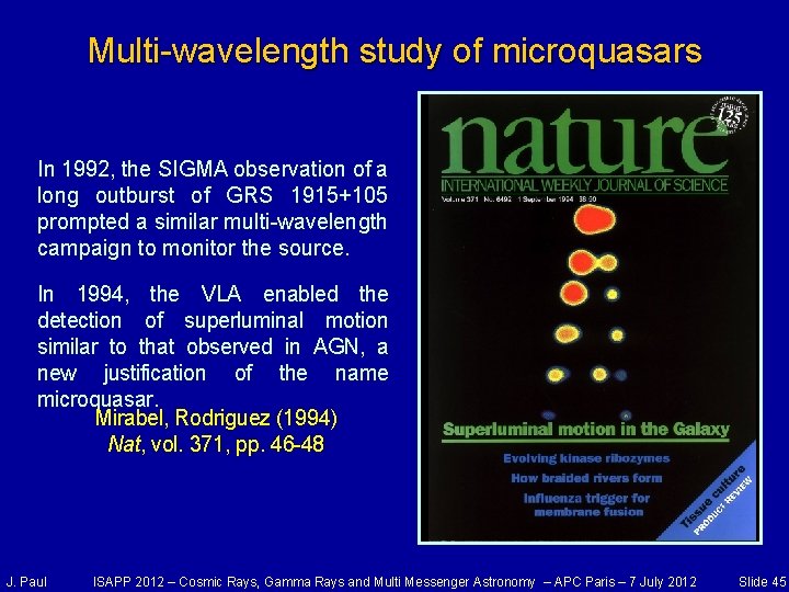 Multi-wavelength study of microquasars In 1992, the SIGMA observation of a long outburst of