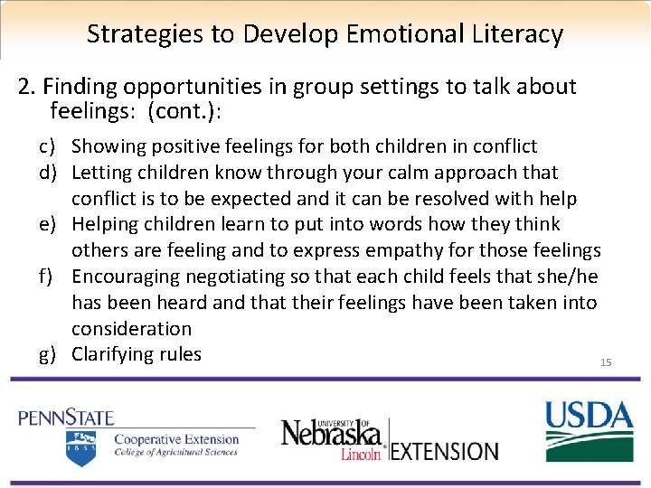 Strategies to Develop Emotional Literacy 2. Finding opportunities in group settings to talk about