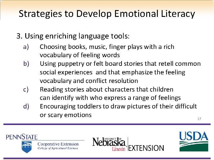 Strategies to Develop Emotional Literacy 3. Using enriching language tools: a) b) c) d)