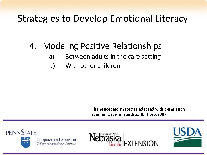 Strategies to Develop Emotional Literacy 4. Modeling Positive Relationships a) b) Between adults in