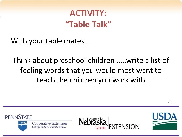 ACTIVITY: “Table Talk” With your table mates… Think about preschool children …. . write