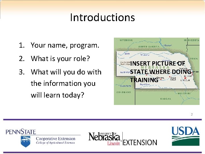 Introductions 1. Your name, program. 2. What is your role? 3. What will you