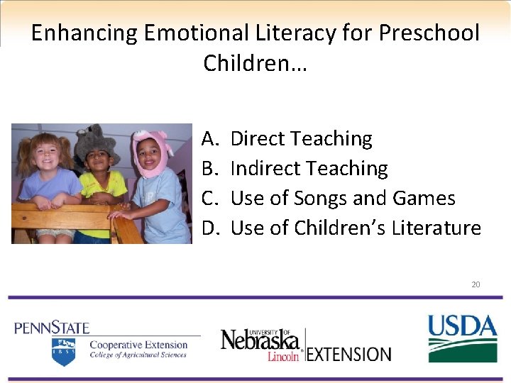 Enhancing Emotional Literacy for Preschool Children… A. B. C. D. Direct Teaching Indirect Teaching