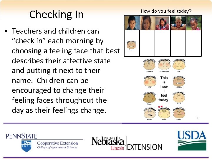 Checking In How do you feel today? • Teachers and children can “check in”