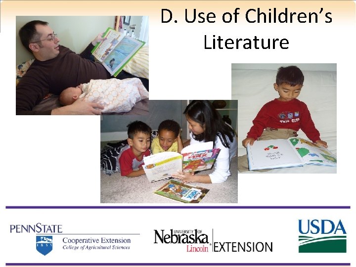 D. Use of Children’s Literature 