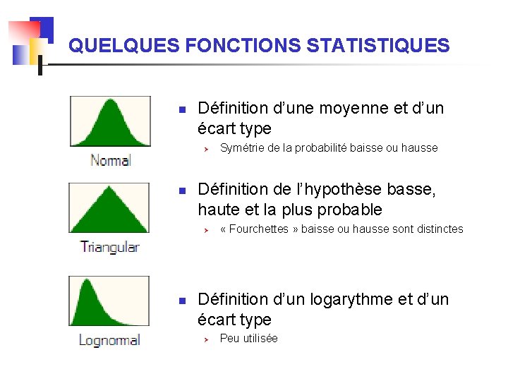 QUELQUES FONCTIONS STATISTIQUES n Définition d’une moyenne et d’un écart type Ø n Définition