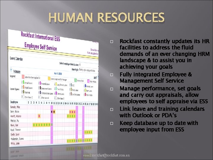 HUMAN RESOURCES Rockfast constantly updates its HR facilities to address the fluid demands of