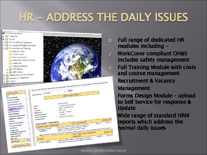 HR - ADDRESS THE DAILY ISSUES √ √ Full range of dedicated HR modules