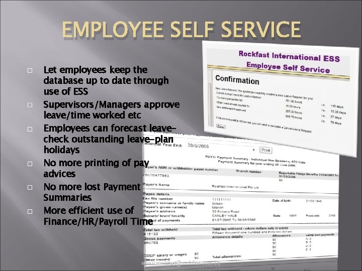 EMPLOYEE SELF SERVICE Let employees keep the database up to date through use of