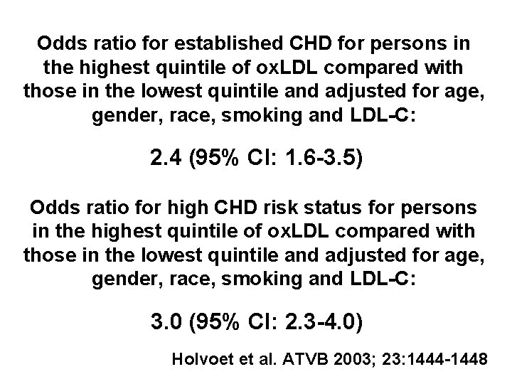 Odds ratio for established CHD for persons in the highest quintile of ox. LDL