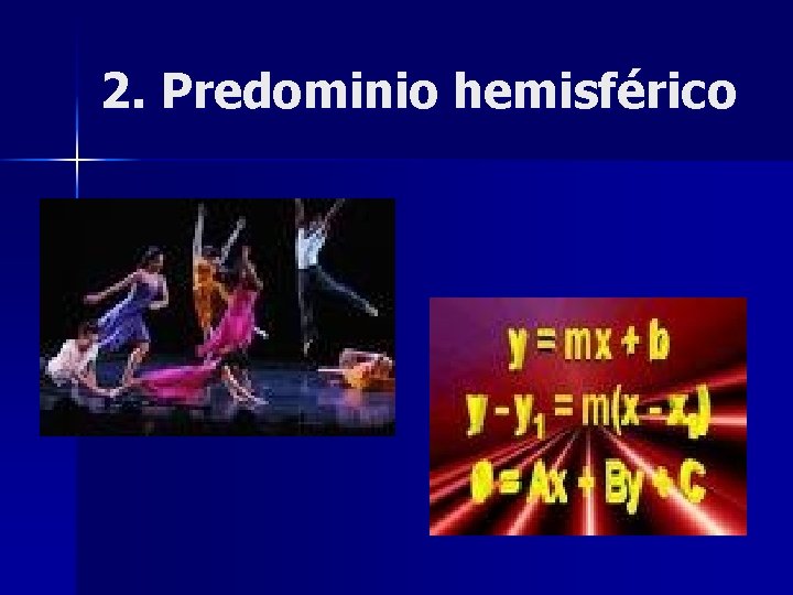 2. Predominio hemisférico 