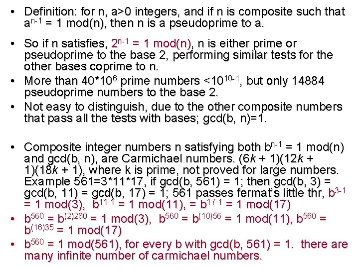  • Definition: for n, a>0 integers, and if n is composite such that