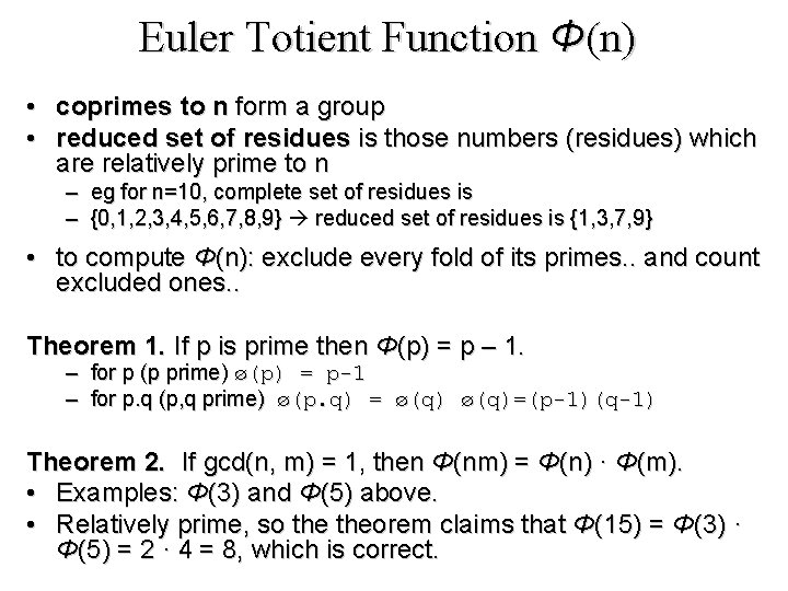 Euler Totient Function Φ(n) • coprimes to n form a group • reduced set