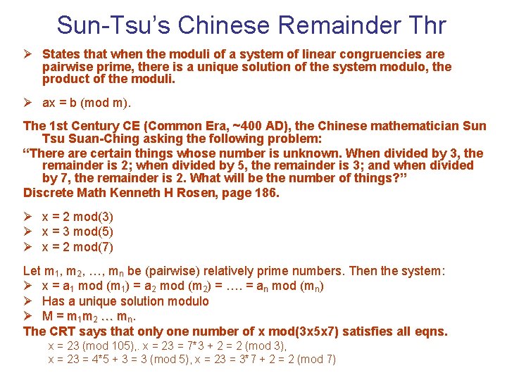 Sun-Tsu’s Chinese Remainder Thr Ø States that when the moduli of a system of