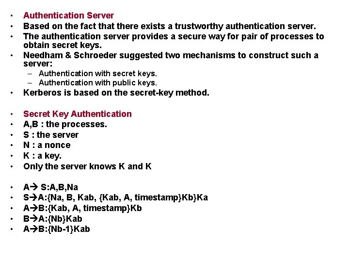  • • Authentication Server Based on the fact that there exists a trustworthy