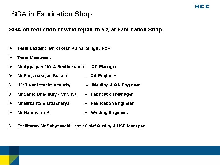 SGA in Fabrication Shop SGA on reduction of weld repair to 5% at Fabrication