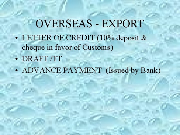 OVERSEAS - EXPORT • LETTER OF CREDIT (10% deposit & cheque in favor of OVERSEAS - EXPORT • LETTER OF CREDIT (10% deposit & cheque in favor of