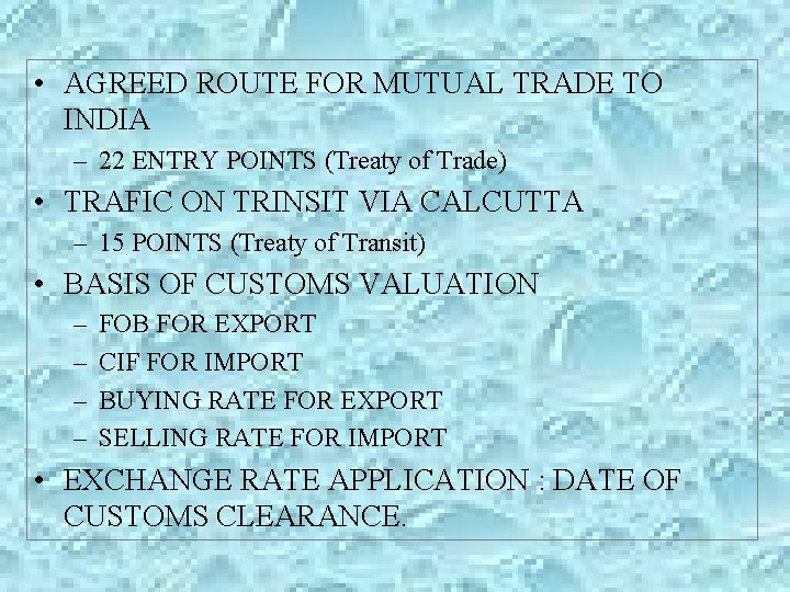 • AGREED ROUTE FOR MUTUAL TRADE TO INDIA – 22 ENTRY POINTS (Treaty • AGREED ROUTE FOR MUTUAL TRADE TO INDIA – 22 ENTRY POINTS (Treaty