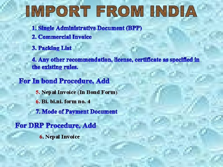 5. Nepal Invoice (In Bond Form) 6. Bi. bi. ni. form no. 4 6. 5. Nepal Invoice (In Bond Form) 6. Bi. bi. ni. form no. 4 6.