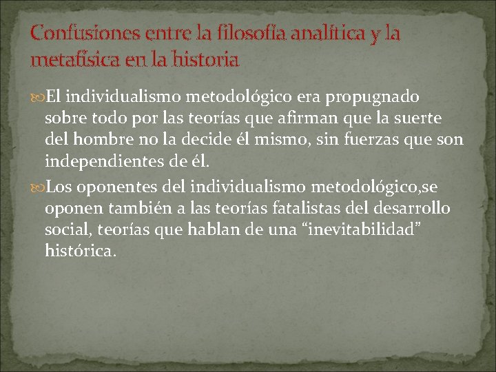 Confusiones entre la filosofía analítica y la metafísica en la historia El individualismo metodológico